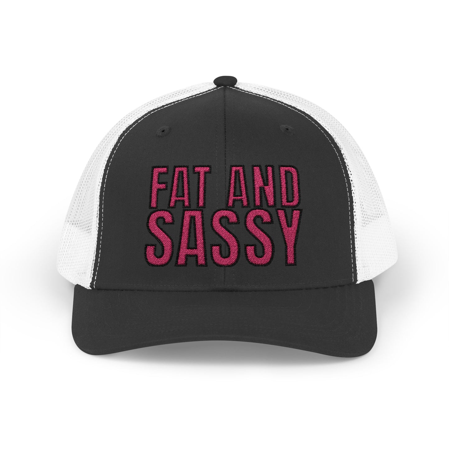 Fat and Sassy (Trucker Cap Edition)
