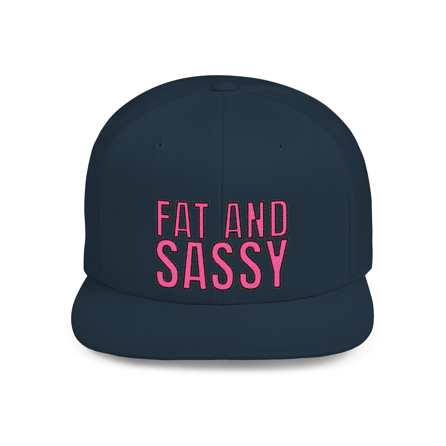 Fat and Sassy Flat Bill Snapback Hat