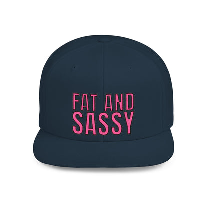 Fat and Sassy Flat Bill Snapback Hat
