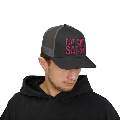 Fat and Sassy (Trucker Cap Edition)