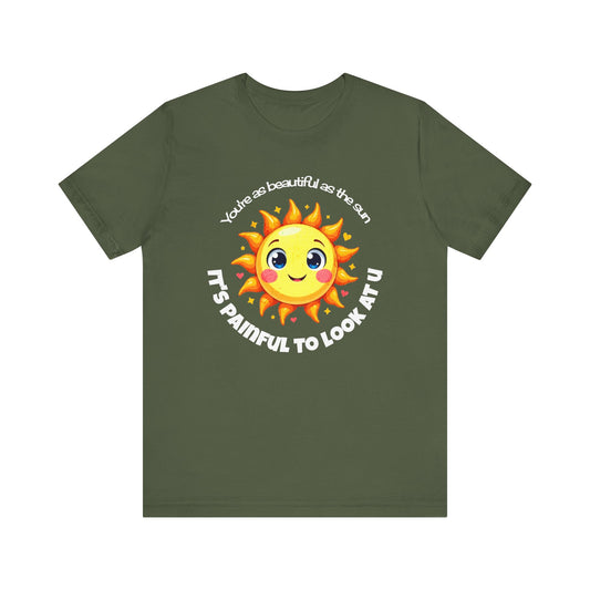 Beautiful as the Sun T-shirt