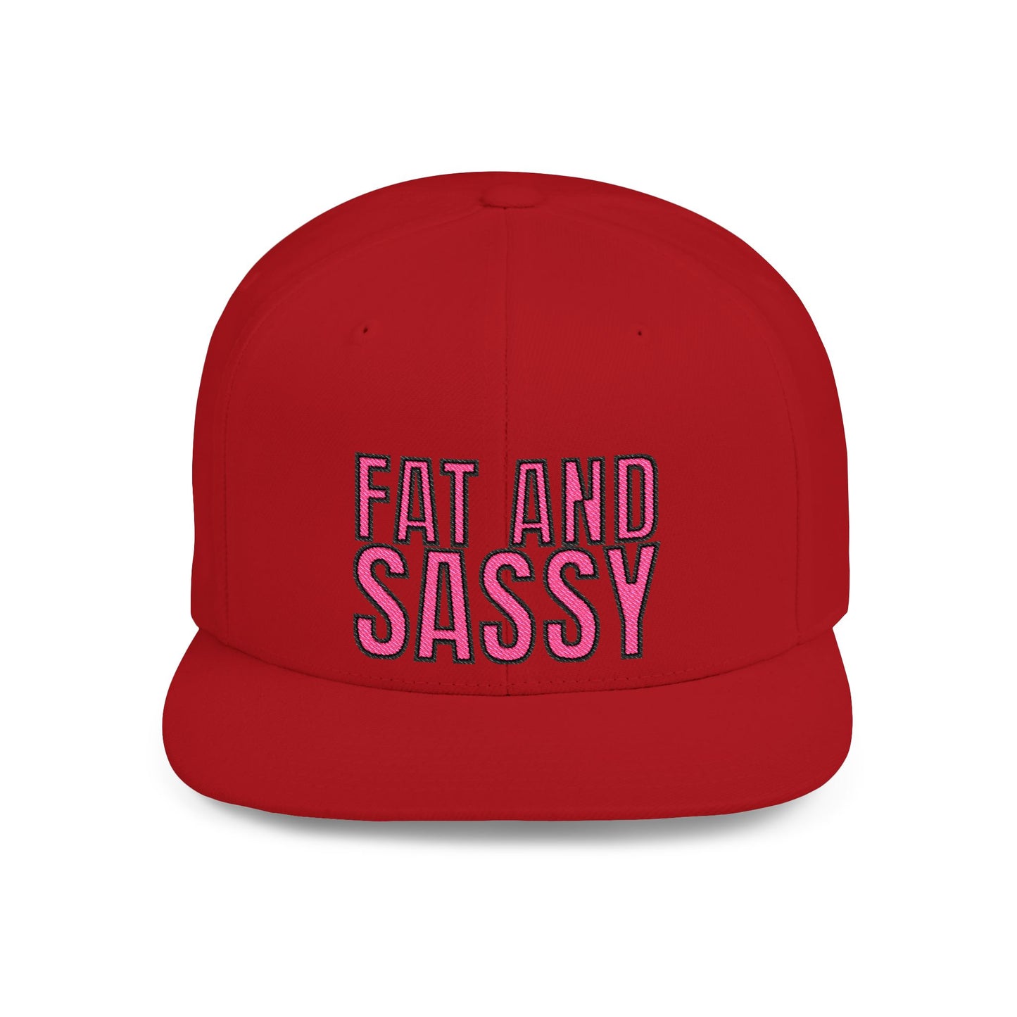 Fat and Sassy Flat Bill Snapback Hat