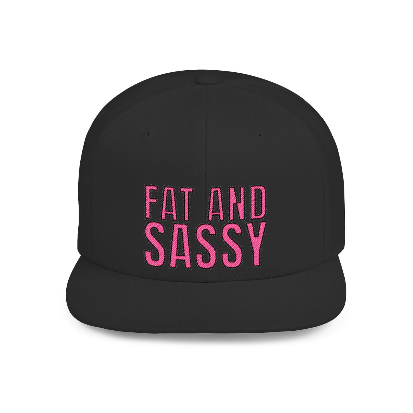 Fat and Sassy Flat Bill Snapback Hat