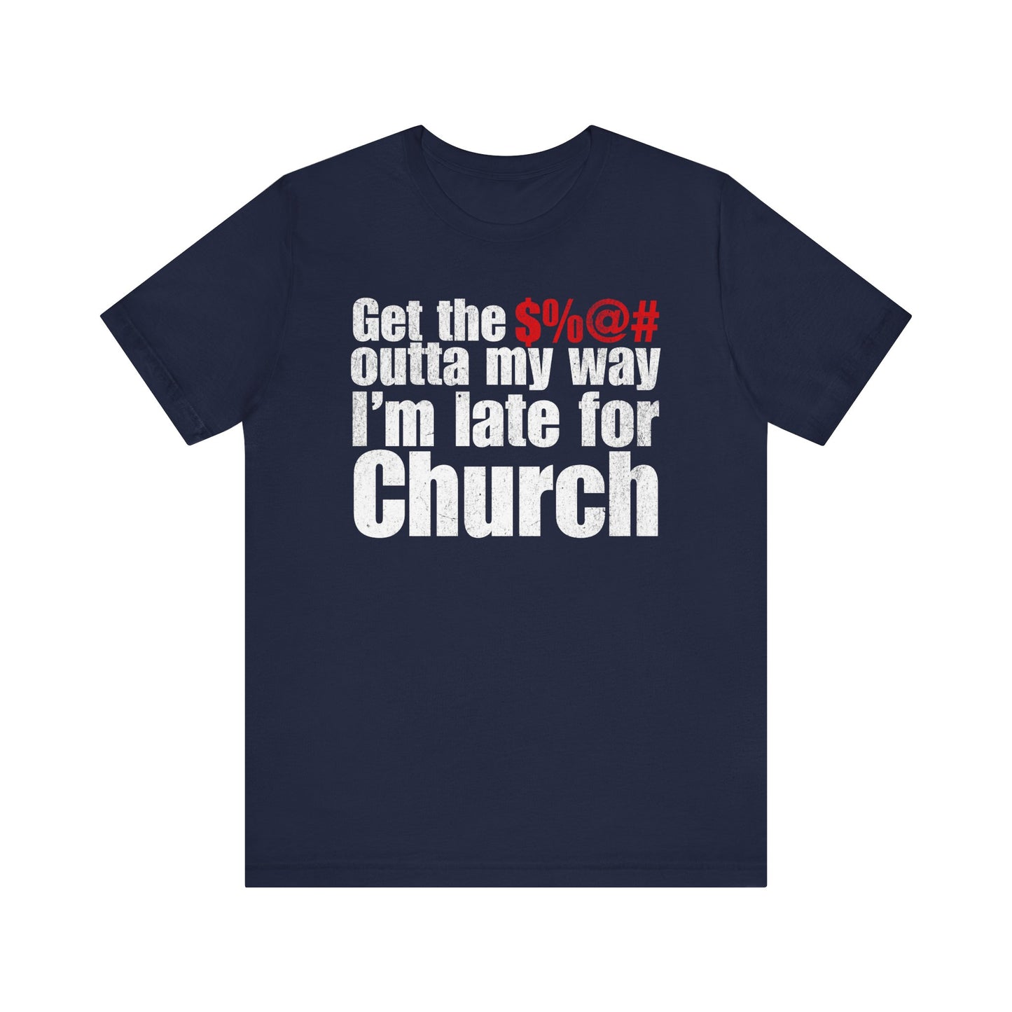 Get $%@# Out Of My Way T-shirt