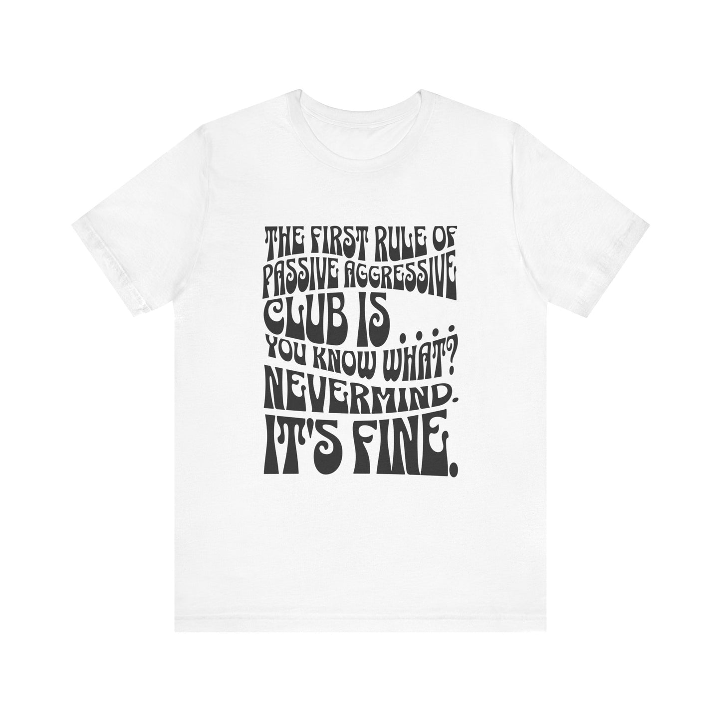 Passive Aggressive Club T-shirt