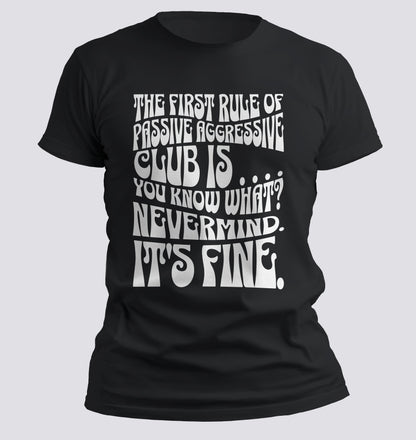 Passive Aggressive Club T-shirt
