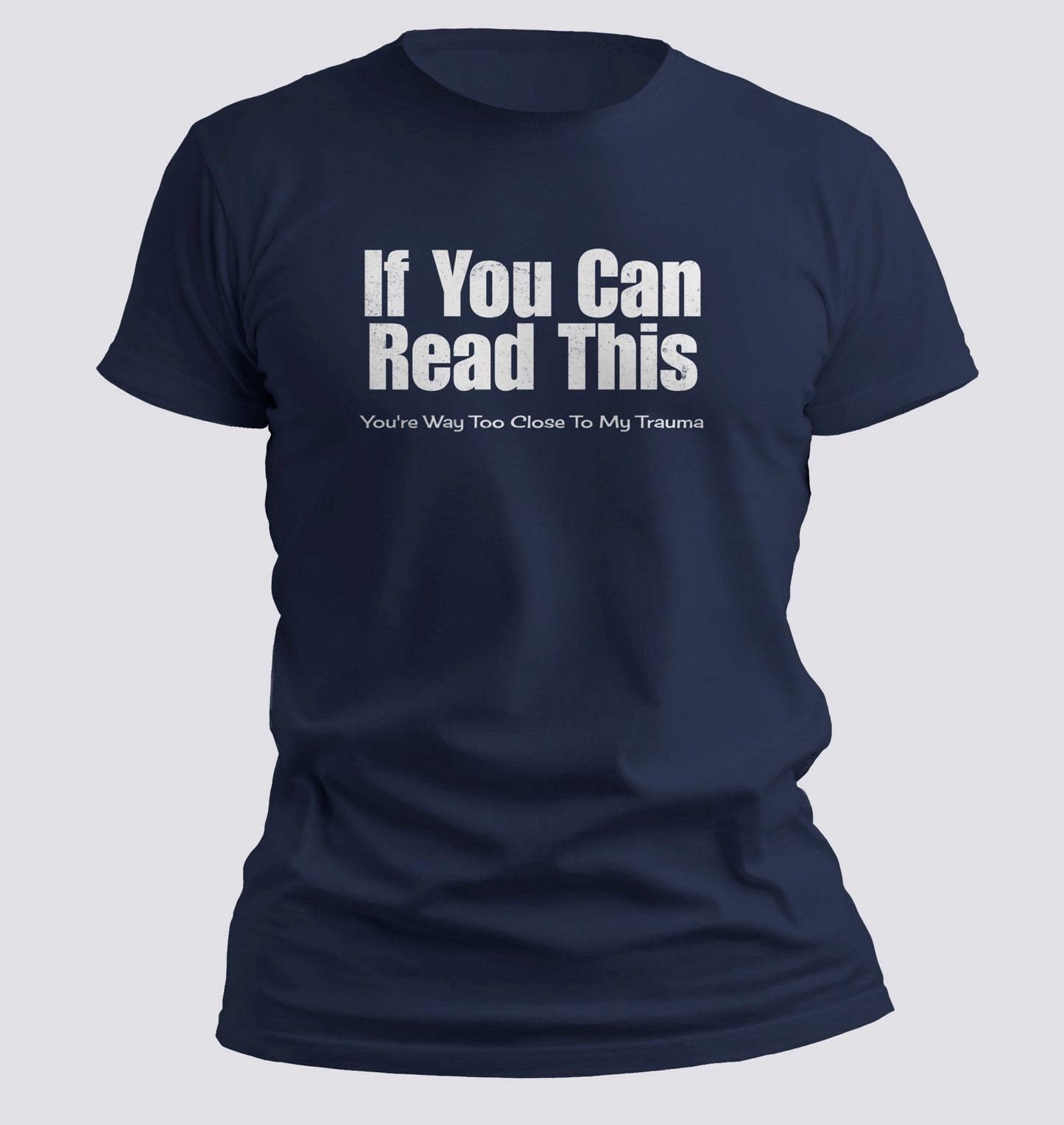 Too Close to My Trauma Tee - Chortle Wear