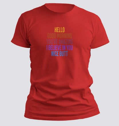 Hello. Good Morning. You’re Amazing. I Believe in You. Nice Butt — Compliment Stack Tee - Chortle Wear