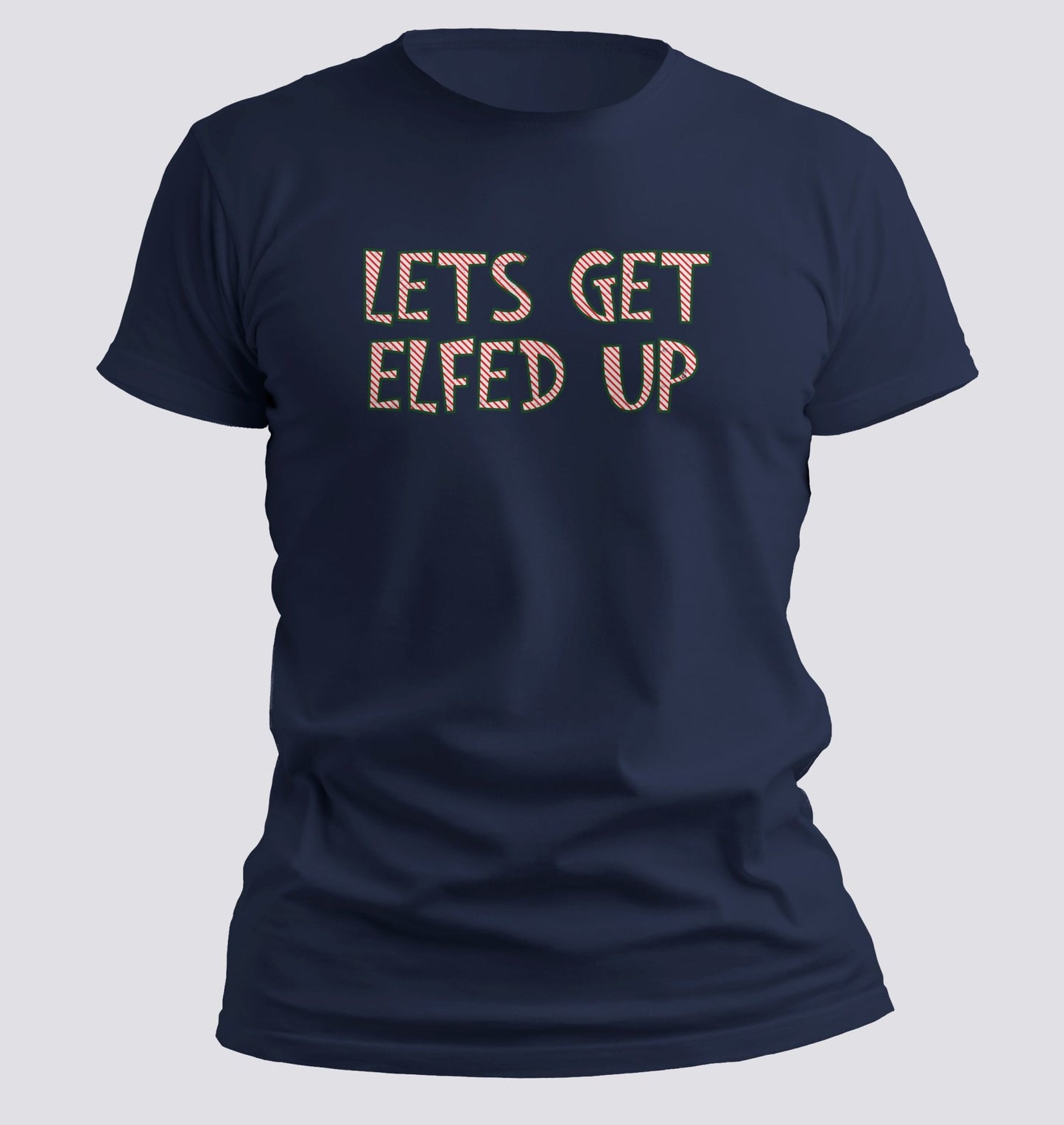 Let’s Get Elfed Up — Funny Christmas Party Tee - Chortle Wear