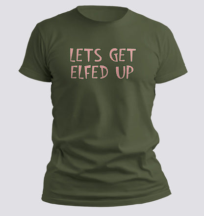 Let’s Get Elfed Up — Funny Christmas Party Tee - Chortle Wear
