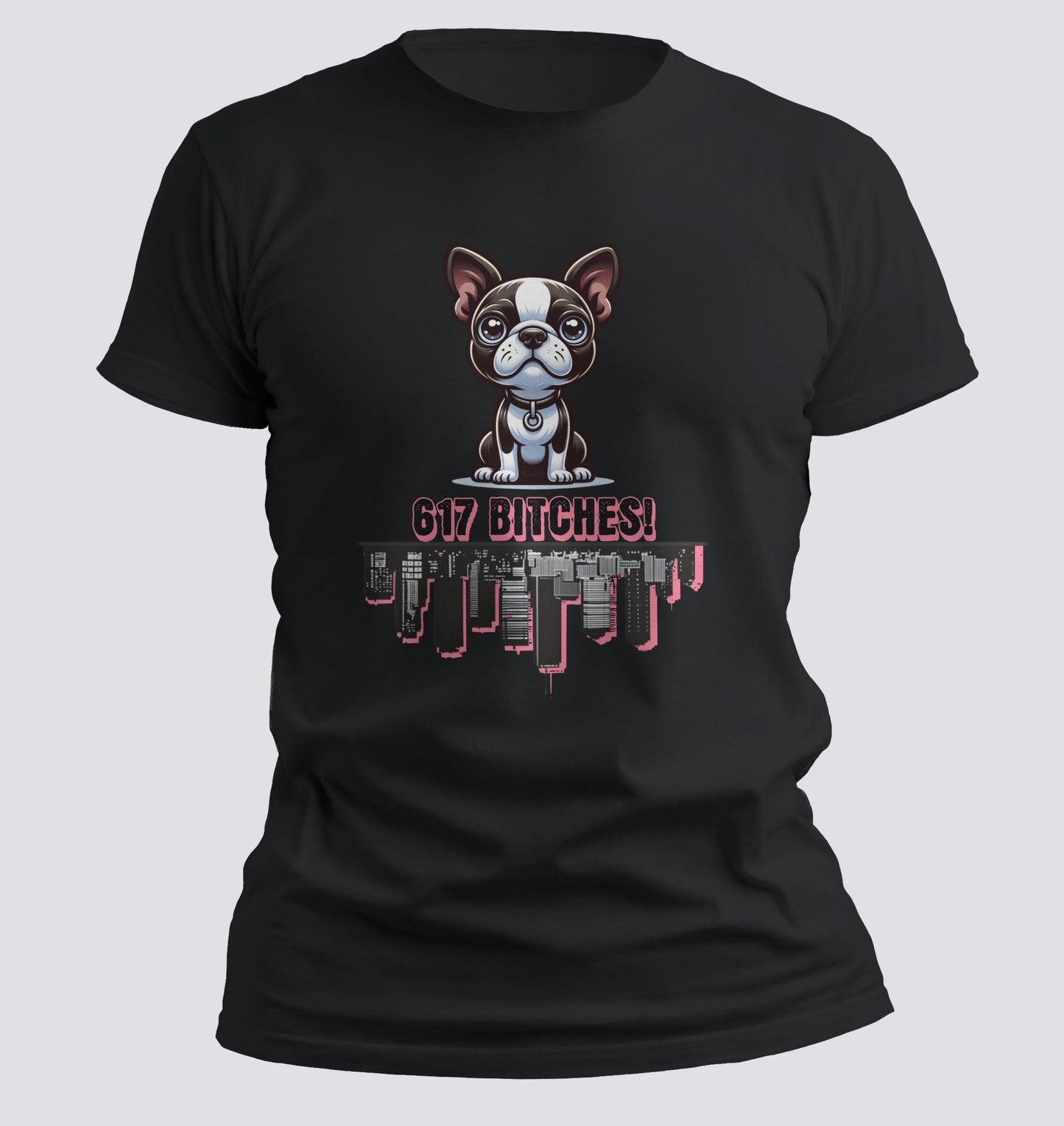 617 Bitches! — Boston Terrier x Boston Skyline Tee - Chortle Wear