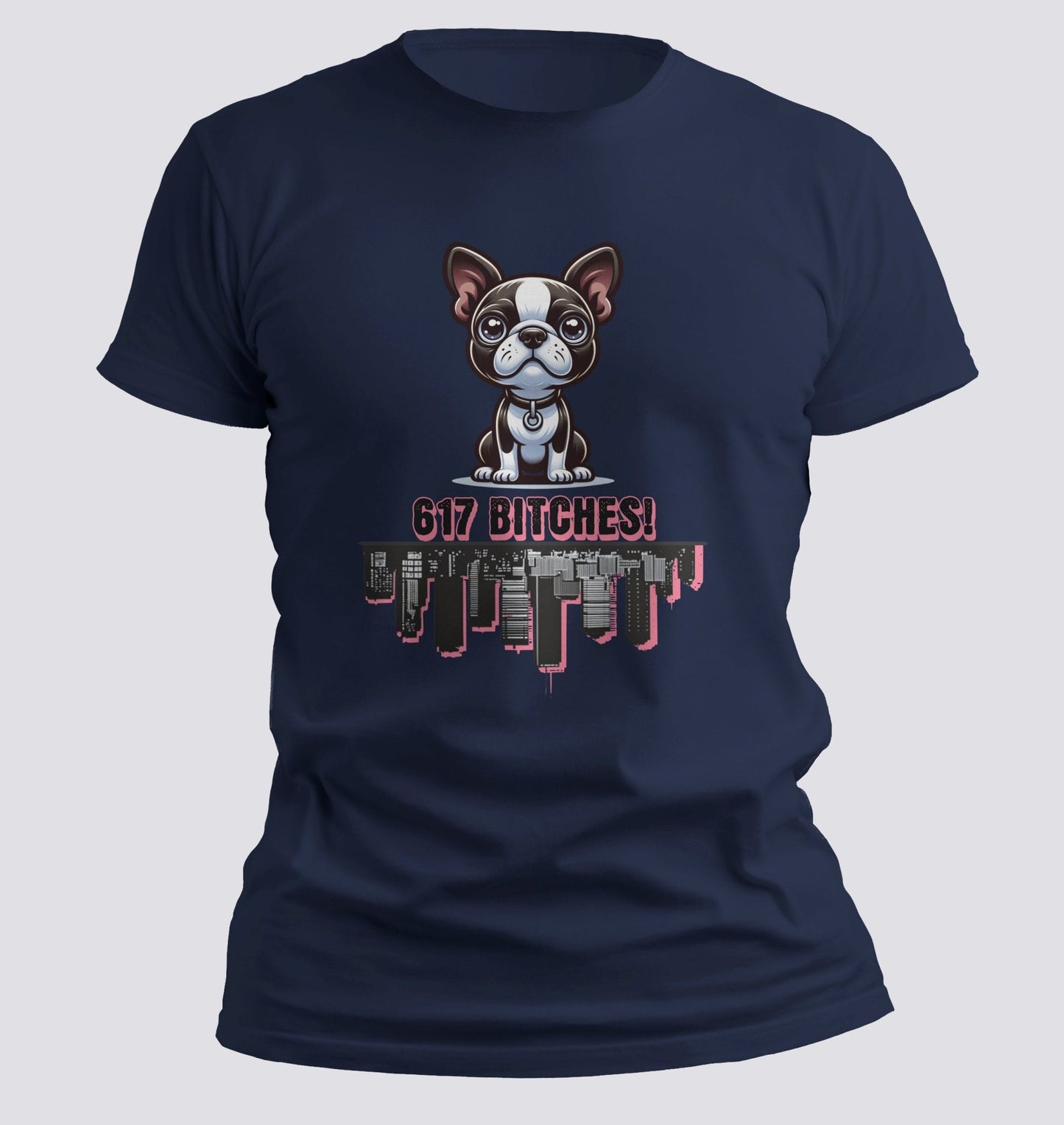 617 Bitches! — Boston Terrier x Boston Skyline Tee - Chortle Wear