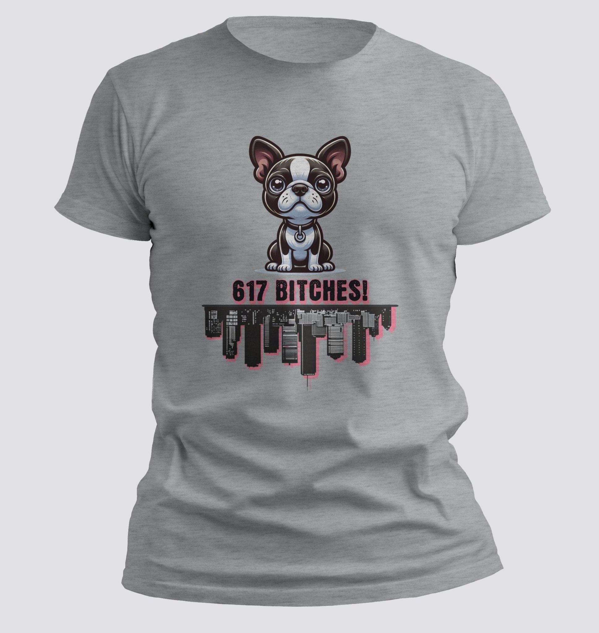 617 Bitches! — Boston Terrier x Boston Skyline Tee - Chortle Wear
