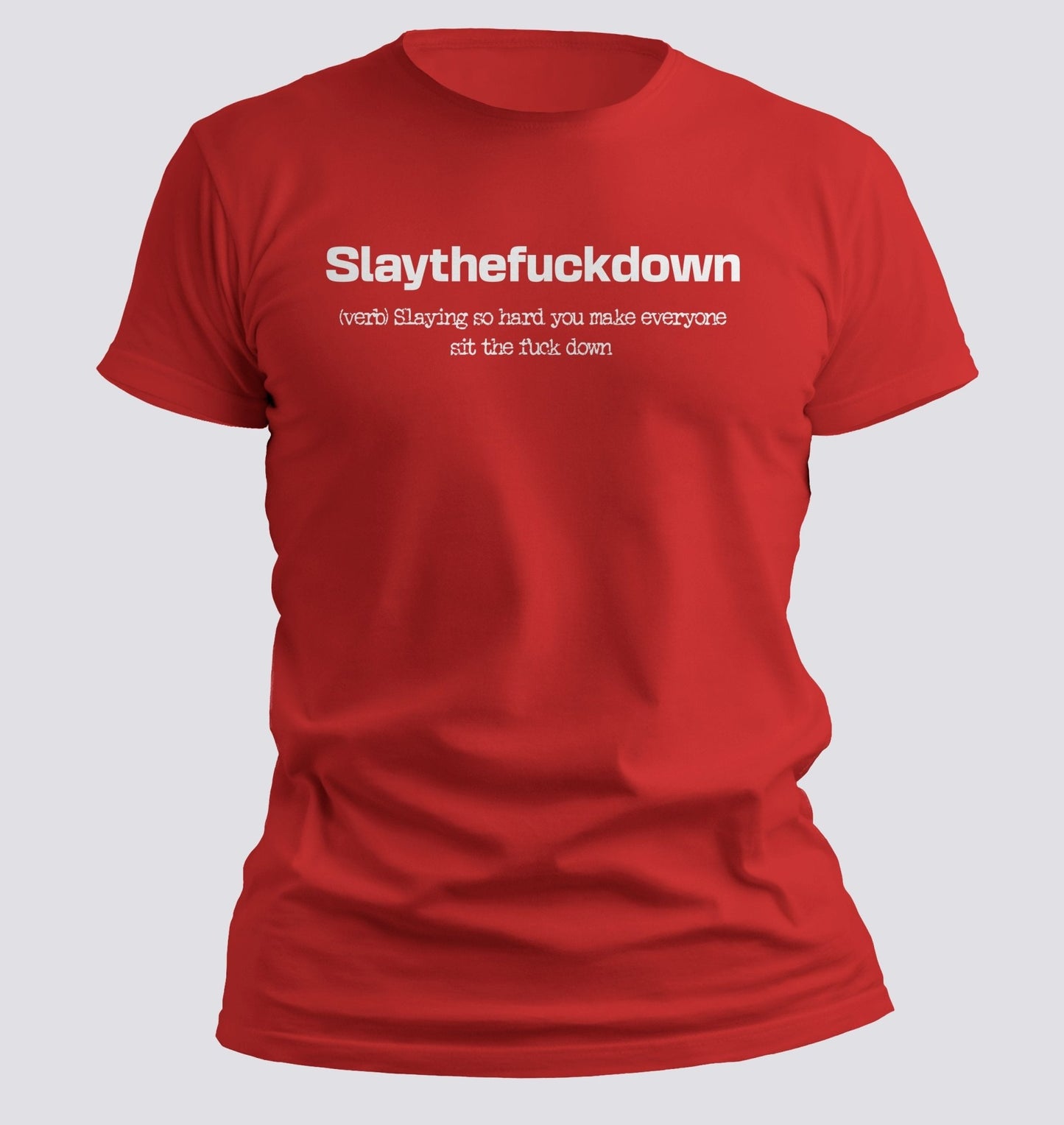 Slaythefuckdown — Definition Tee for the Iconic & Unbothered - Chortle Wear