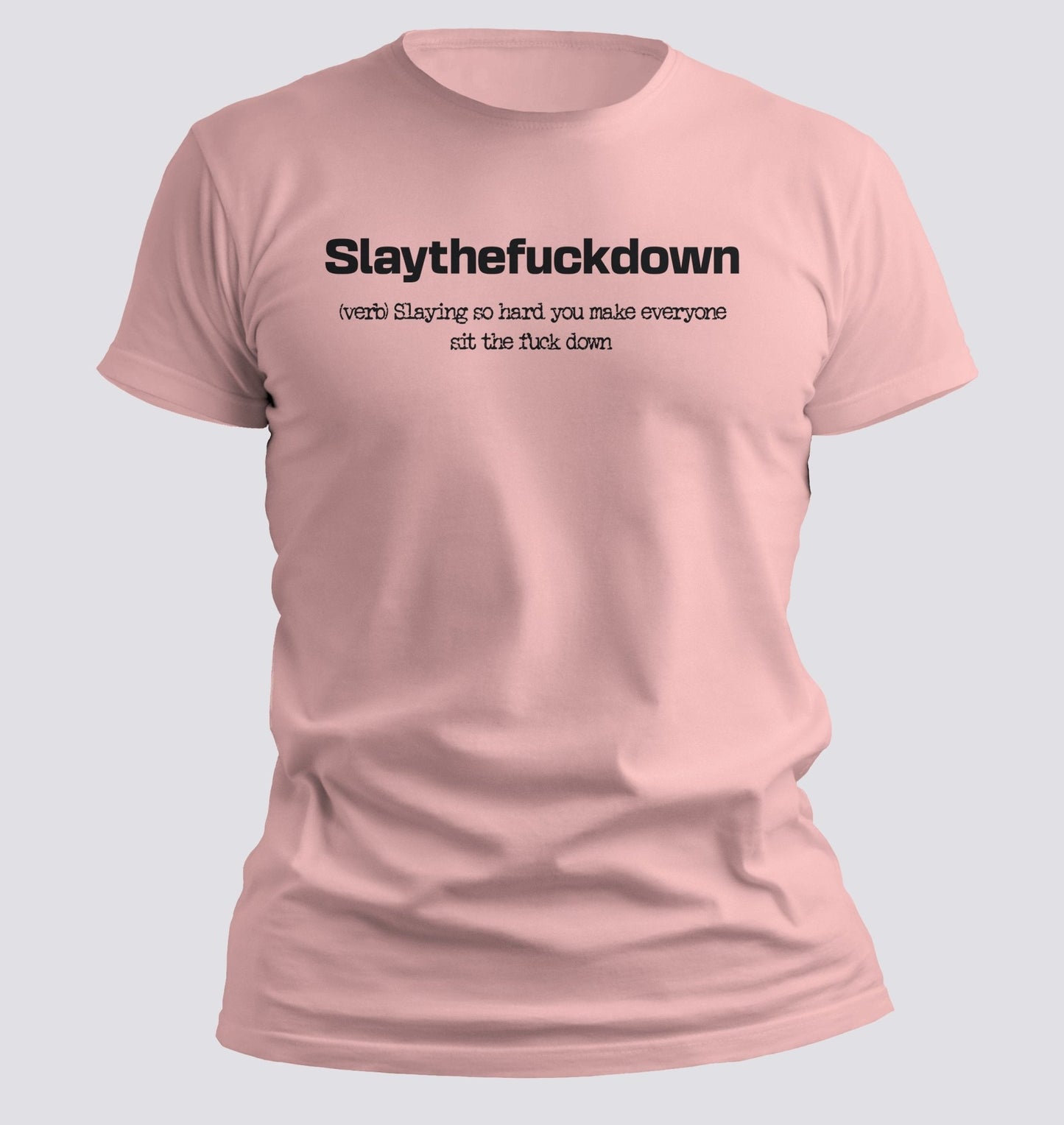 Slaythefuckdown — Definition Tee for the Iconic & Unbothered - Chortle Wear