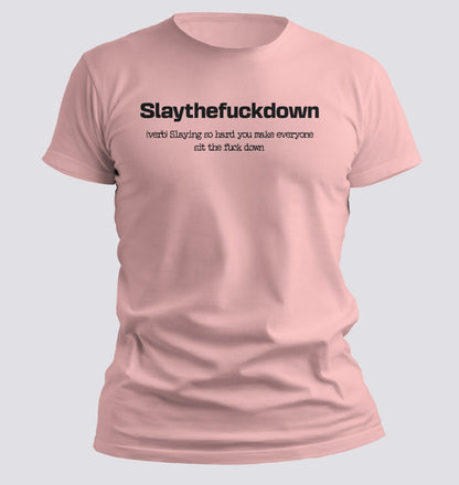 Slaythefuckdown — Definition Tee for the Iconic & Unbothered - Chortle Wear