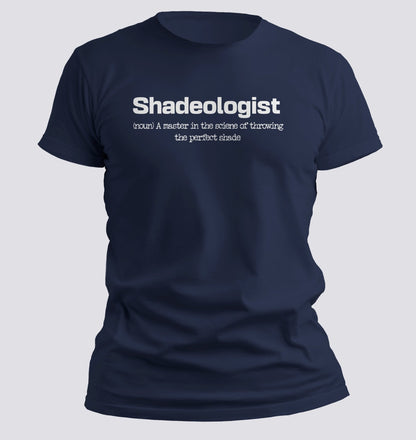 Shadeologist — Master of Throwing the Perfect Shade Tee - Chortle Wear