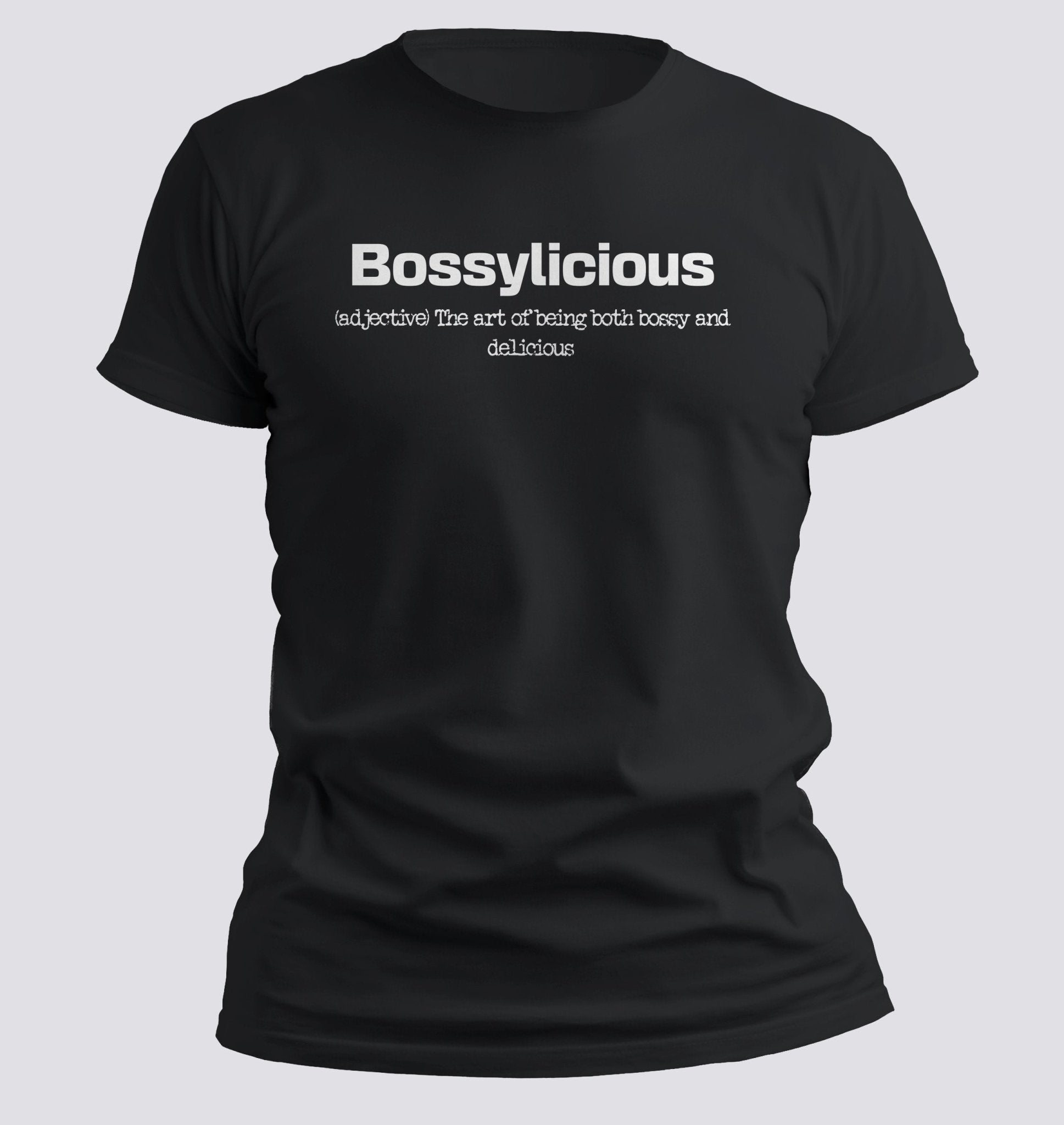 Bossylicious — The Art of Being Both Bossy and Delicious Tee - Chortle Wear