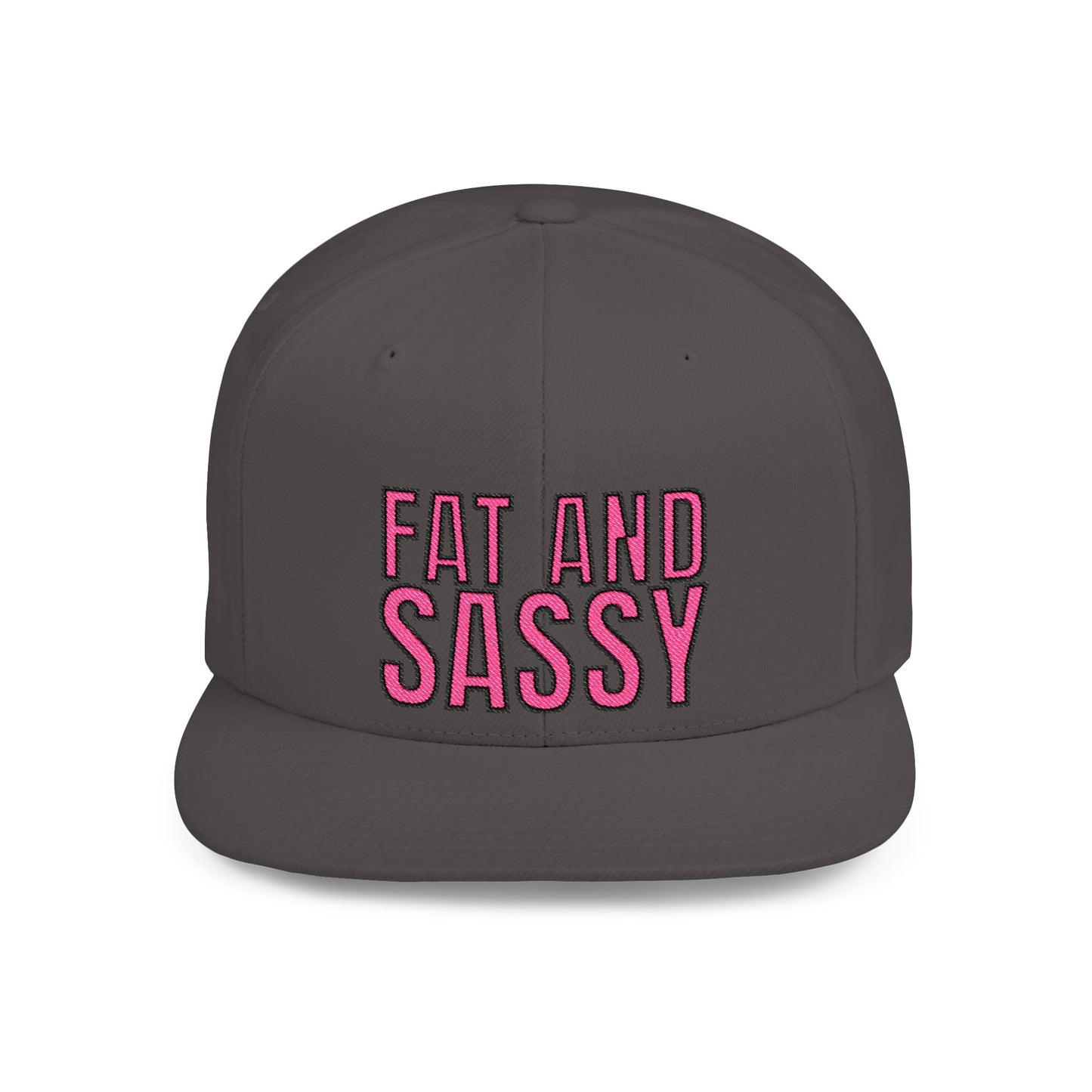 Fat and Sassy Flat Bill Snapback Hat