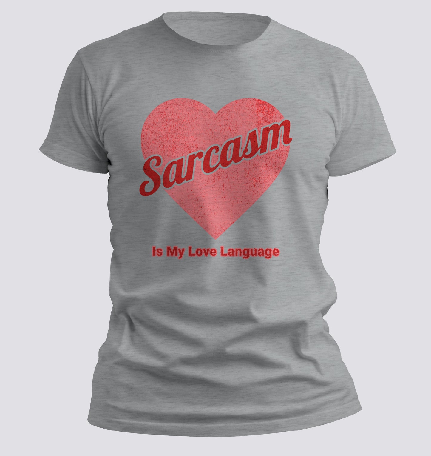 Sarcasm is My Love Language T-Shirt