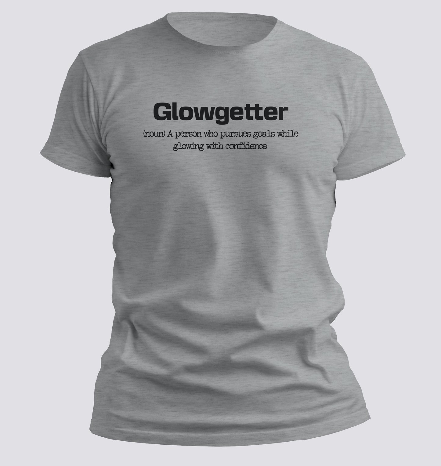 Glowgetter Word of the Day T Shirt