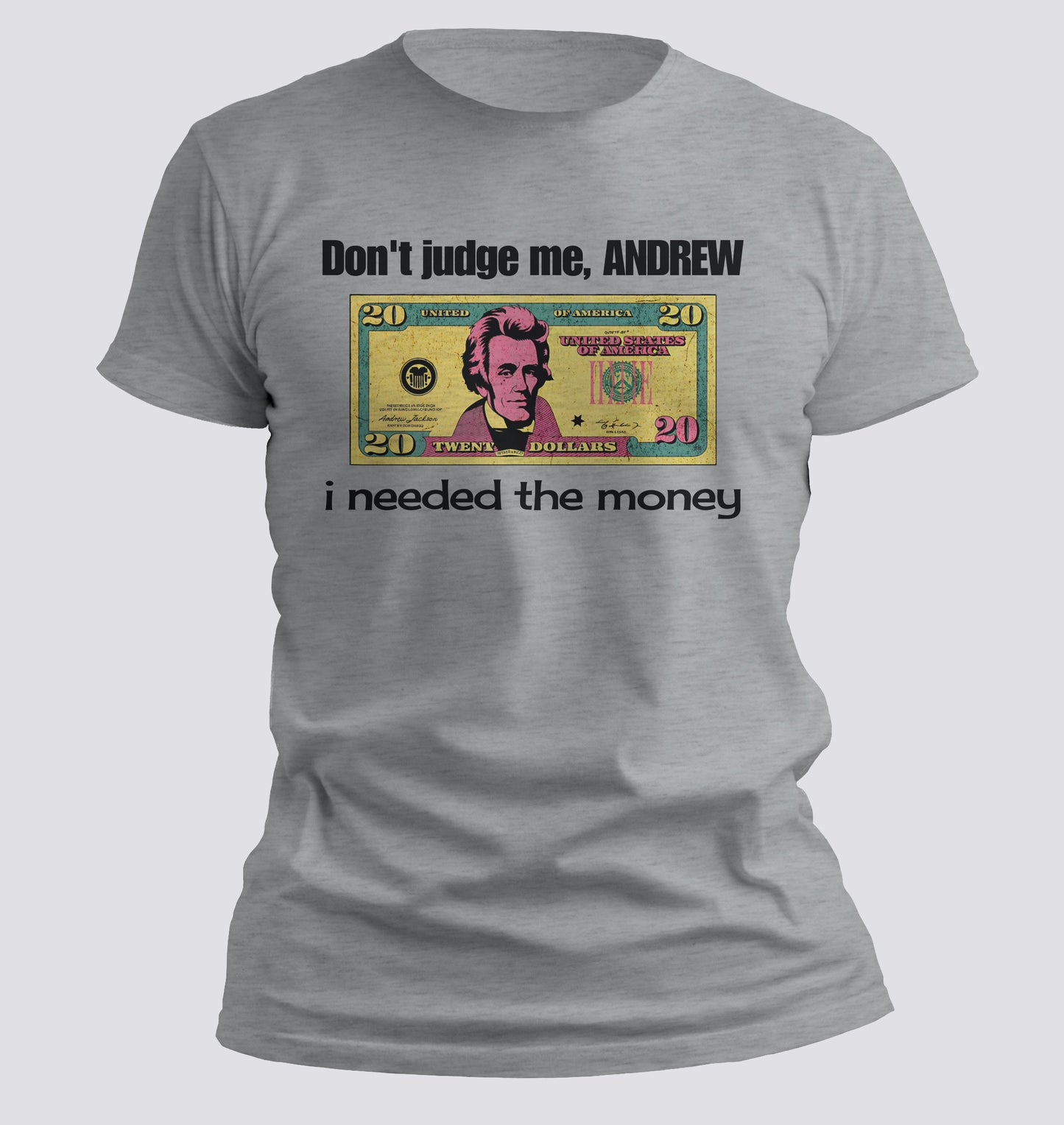 I needed the money T-Shirt