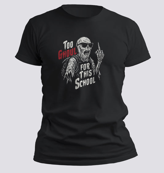 Too Ghoul for This School – Undead Dropout Tee