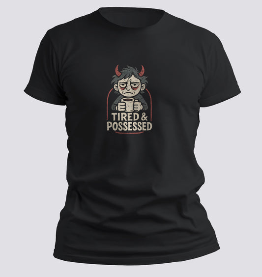 Tired & Possessed – Devilishly Caffeinated Tee