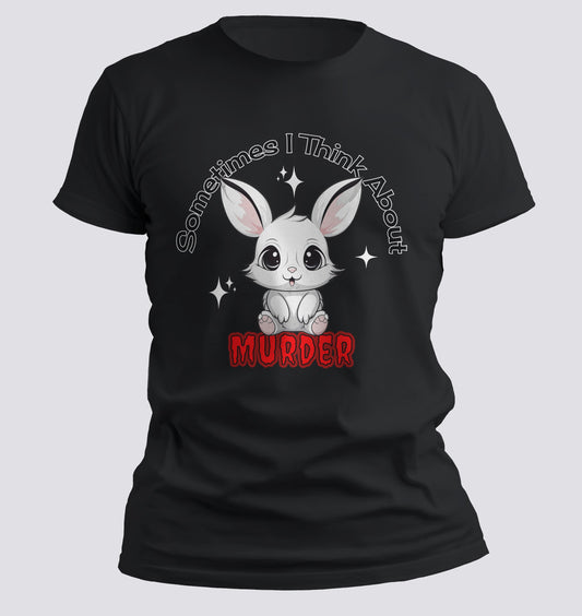 Sometimes I Think About Murder T-shirt
