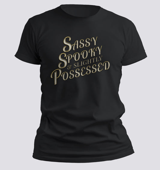 Sassy, Spooky & Slightly Possessed – Gothic Script Tee