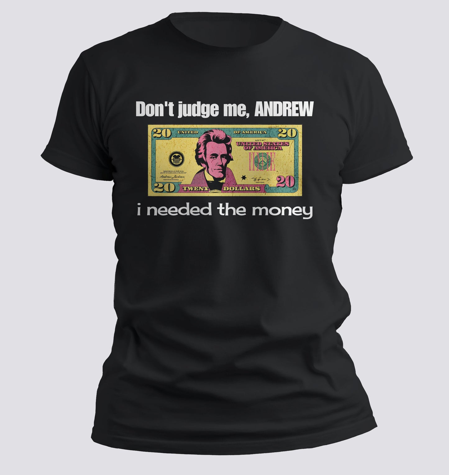 I needed the money T-Shirt