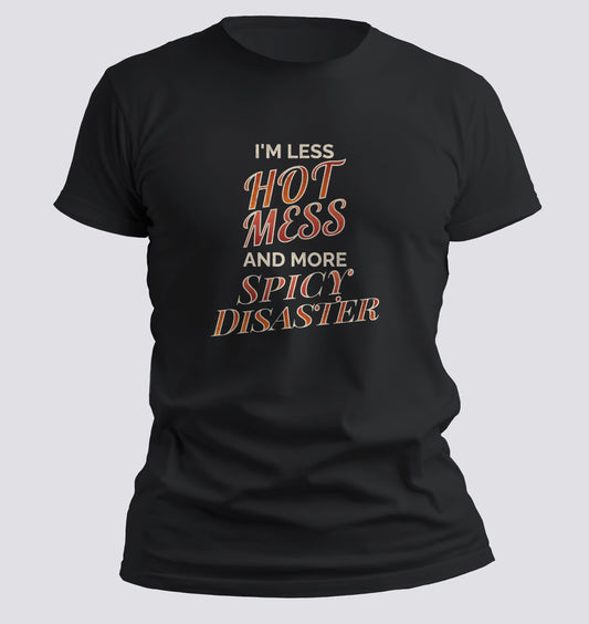 I’m a Spicy Disaster!