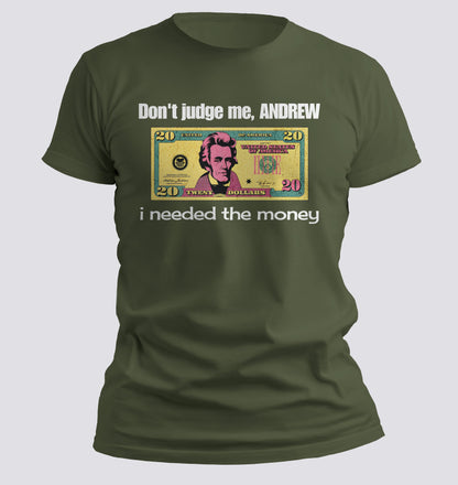 I needed the money T-Shirt