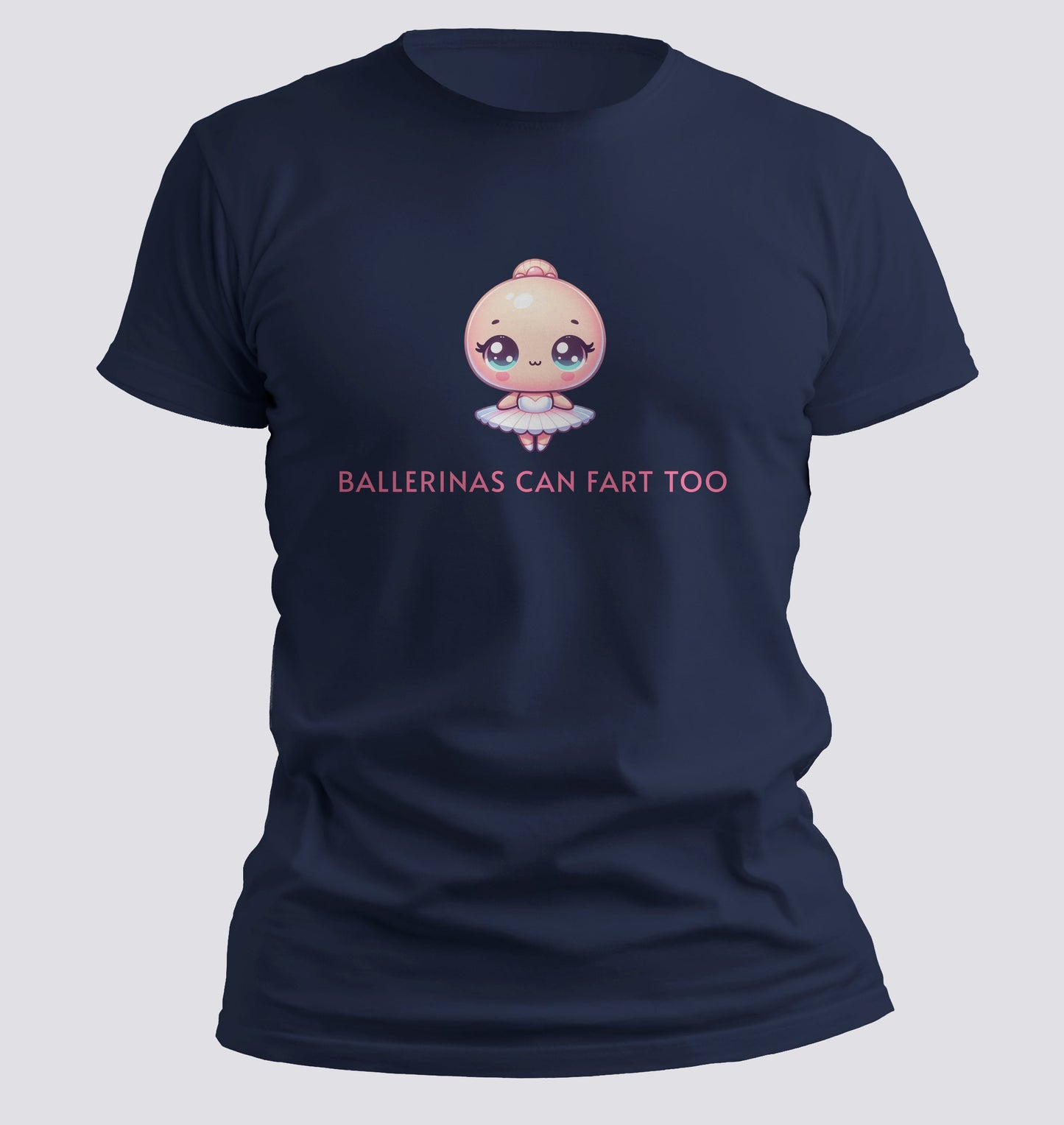 Ballerinas Can Fart Too T-shirt