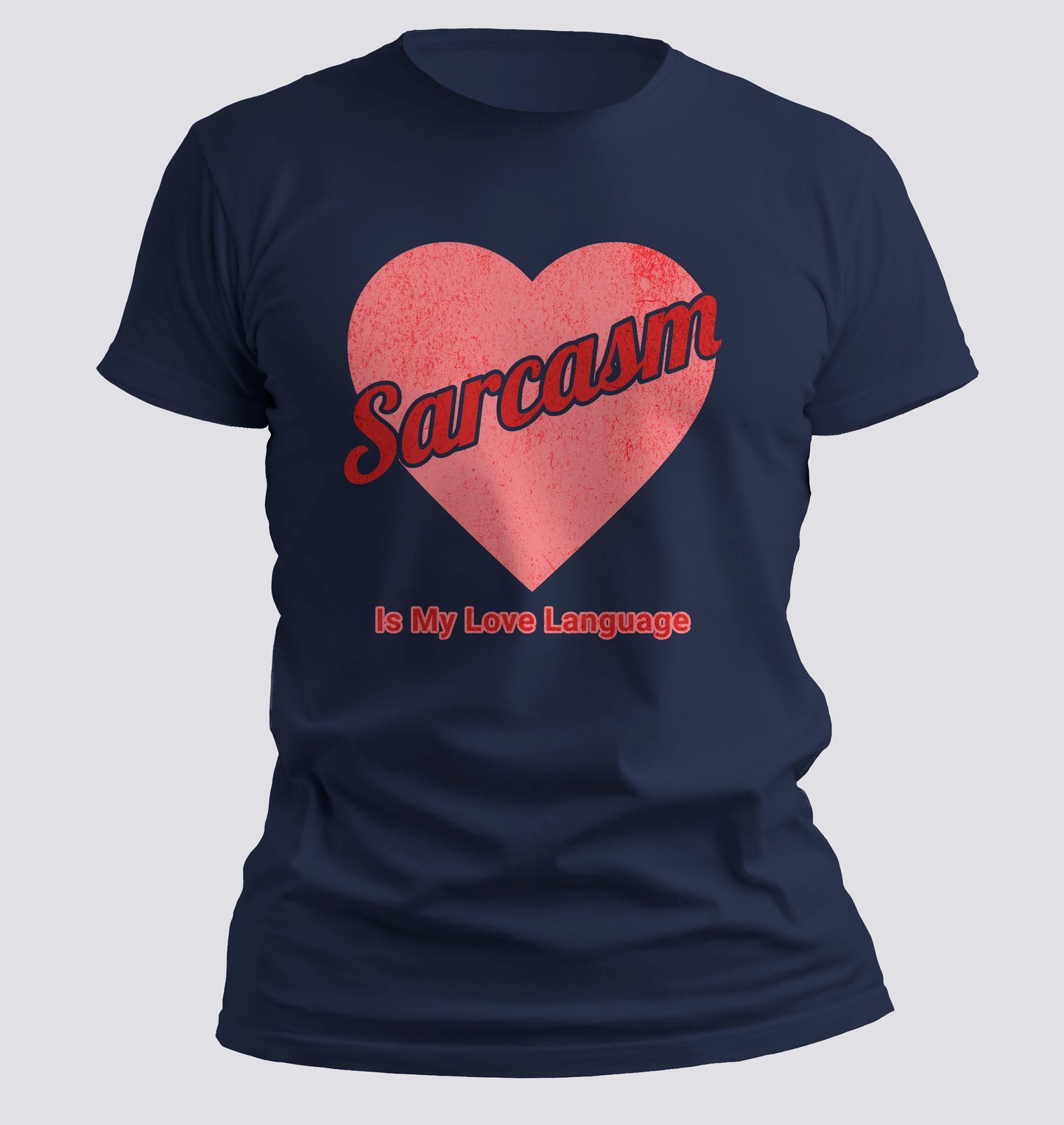 Sarcasm is My Love Language T-Shirt