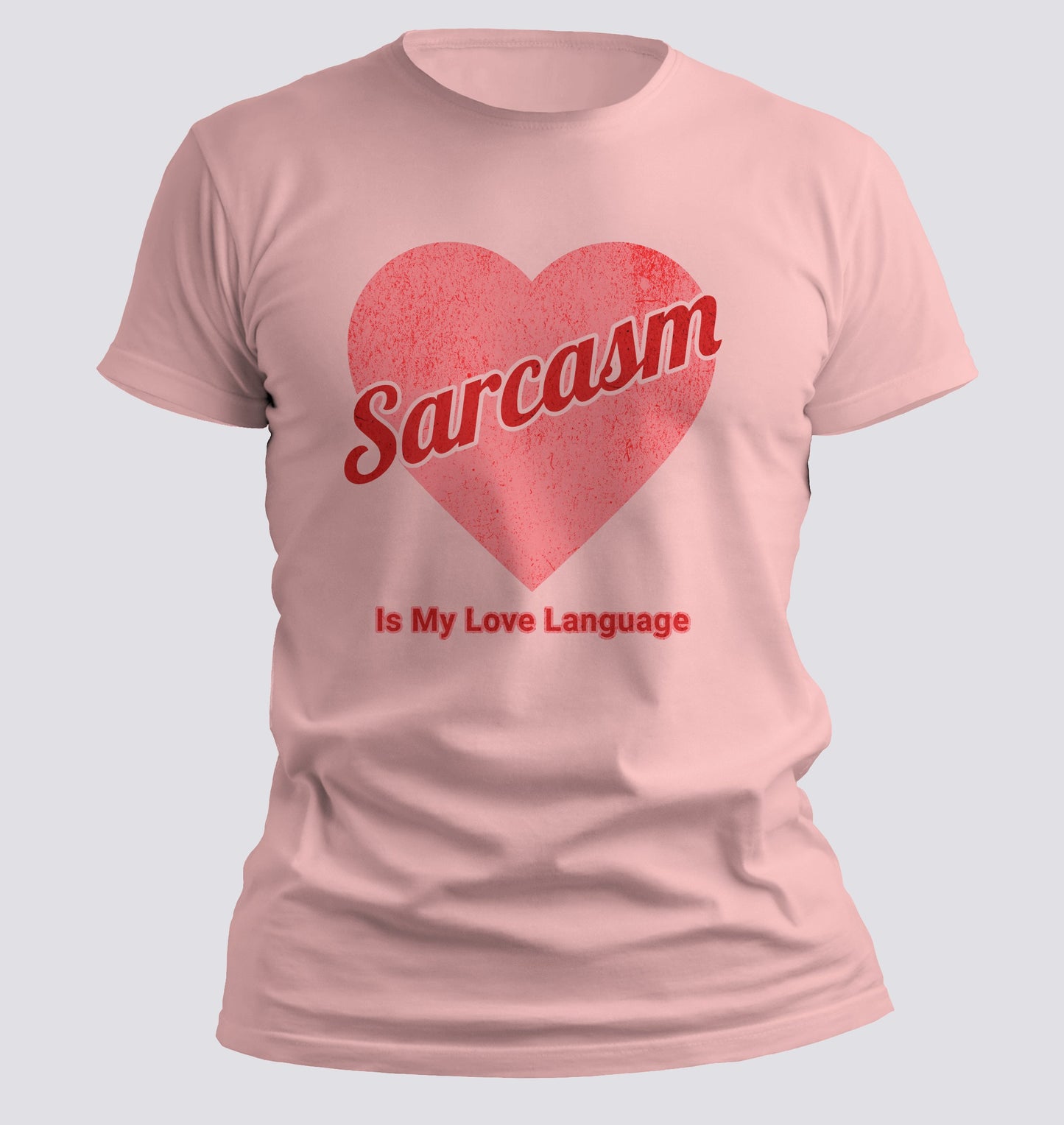 Sarcasm is My Love Language T-Shirt