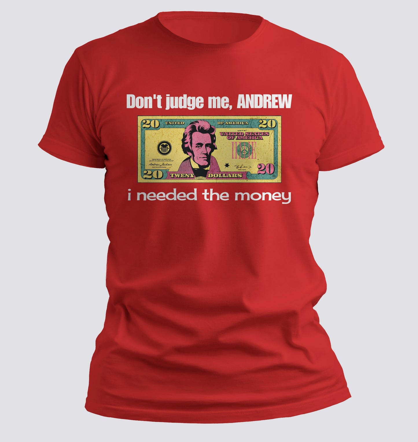 I needed the money T-Shirt