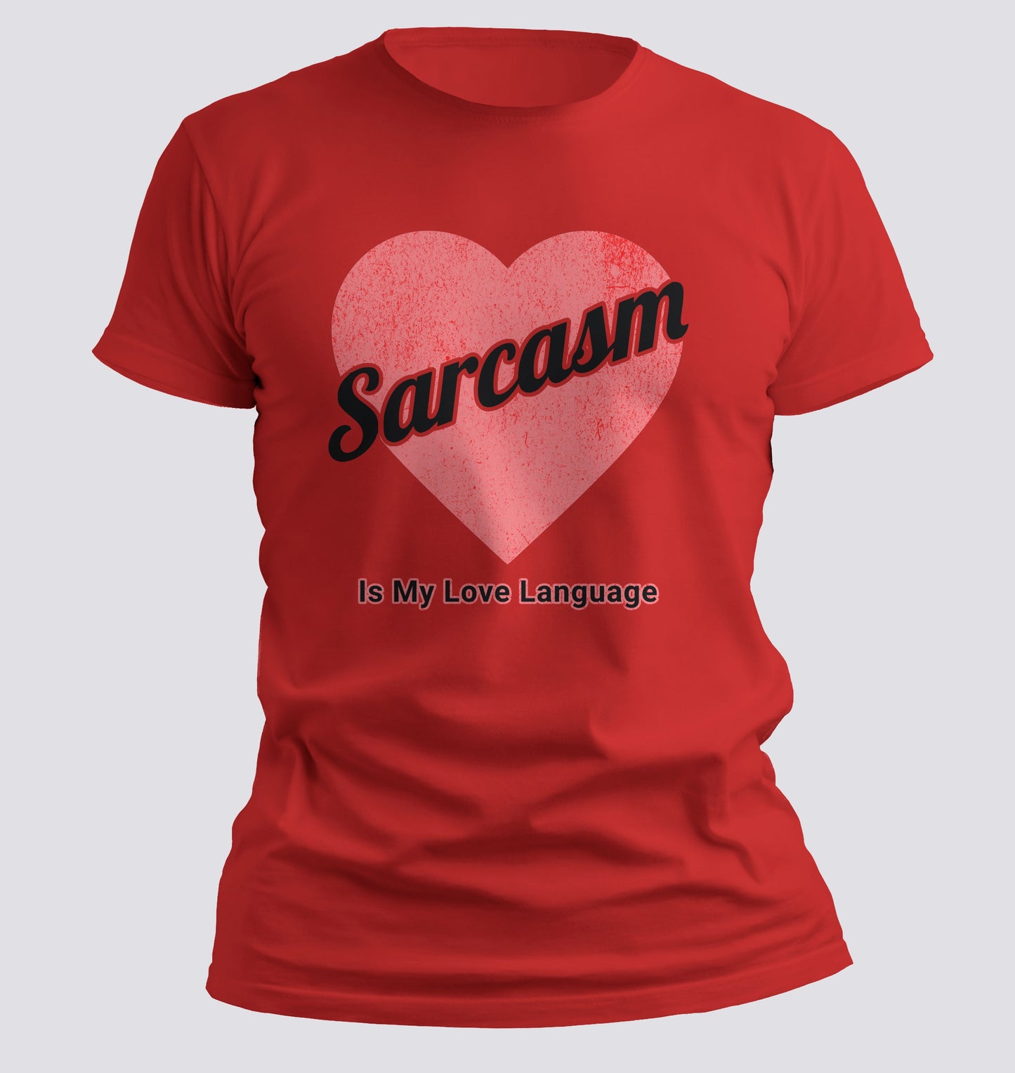 Sarcasm is My Love Language T-Shirt