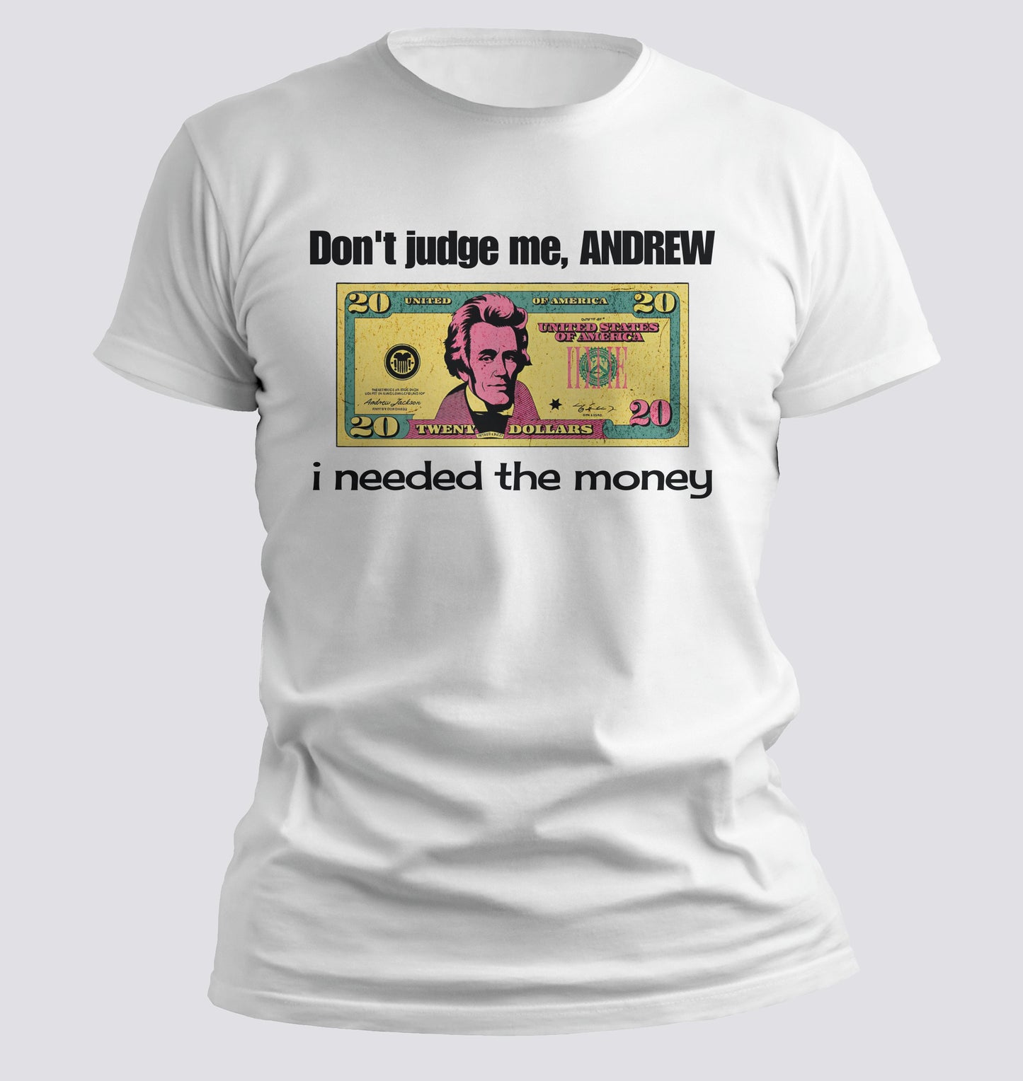 I needed the money T-Shirt