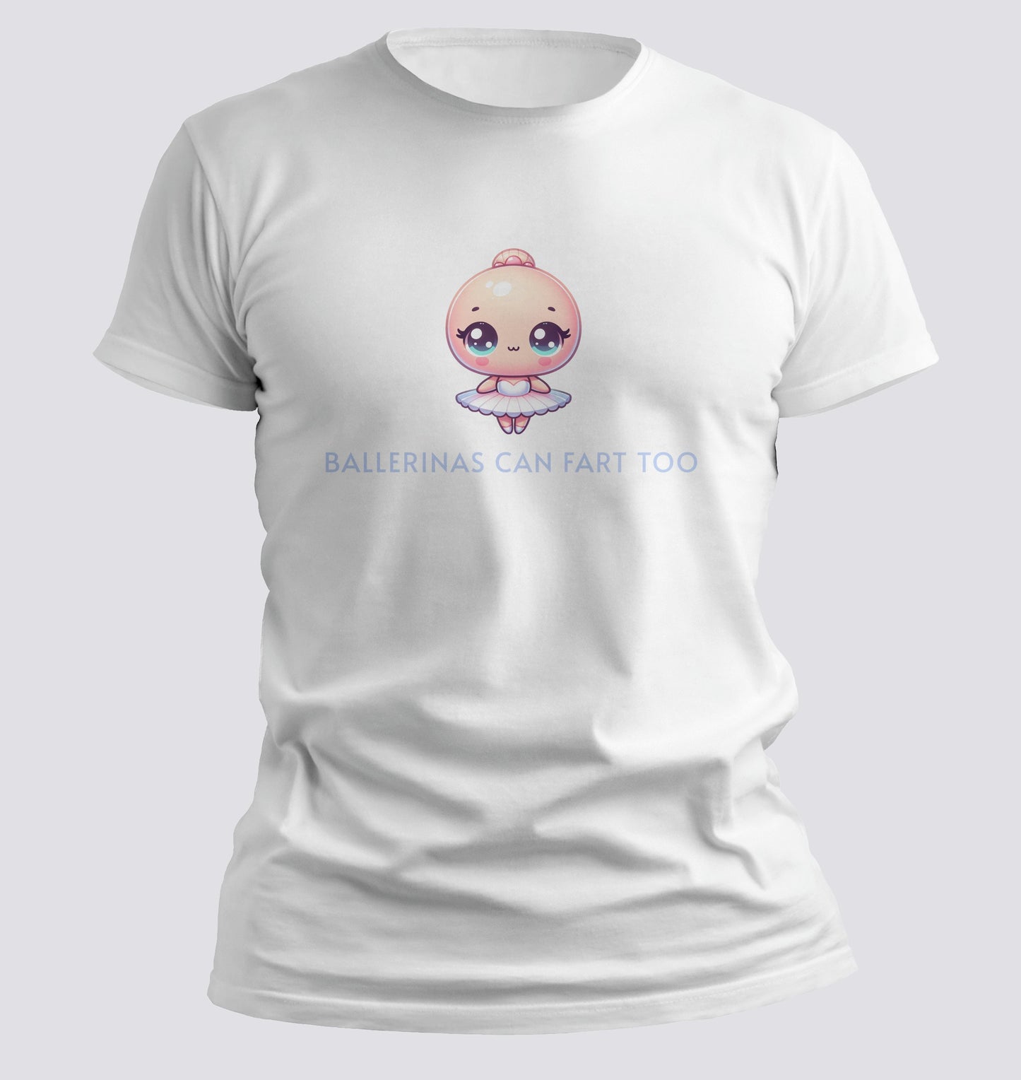 Ballerinas Can Fart Too T-shirt