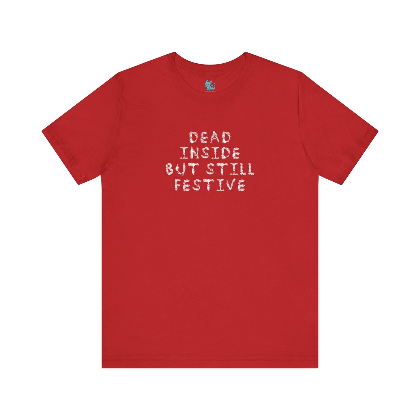 Dead Inside But Still Festive Tee