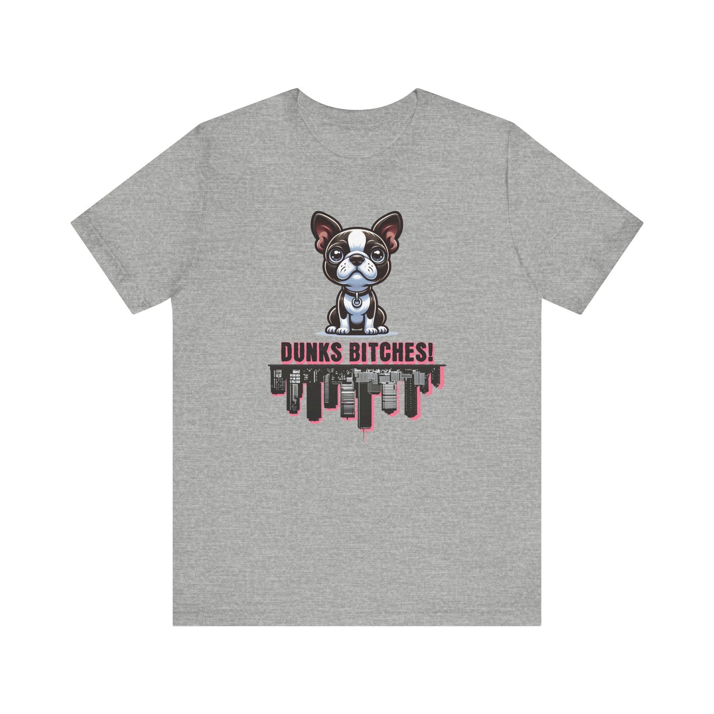 Dunks BitchesT-Shirt