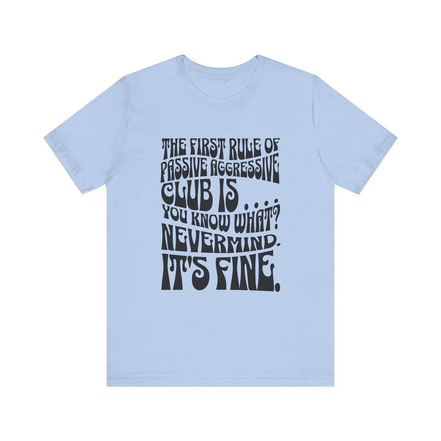 Passive Aggressive Club T-shirt