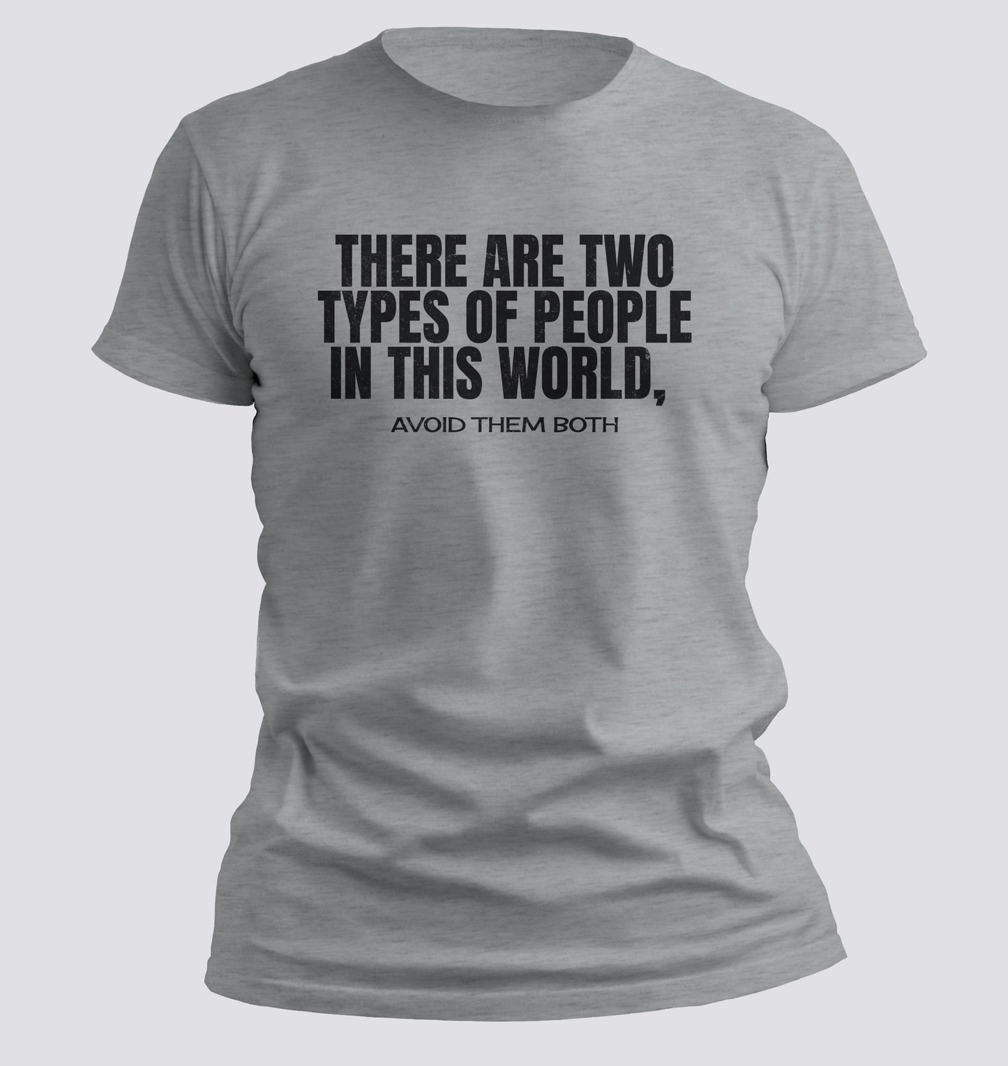 There Are Two Types of People… Avoid Them Both