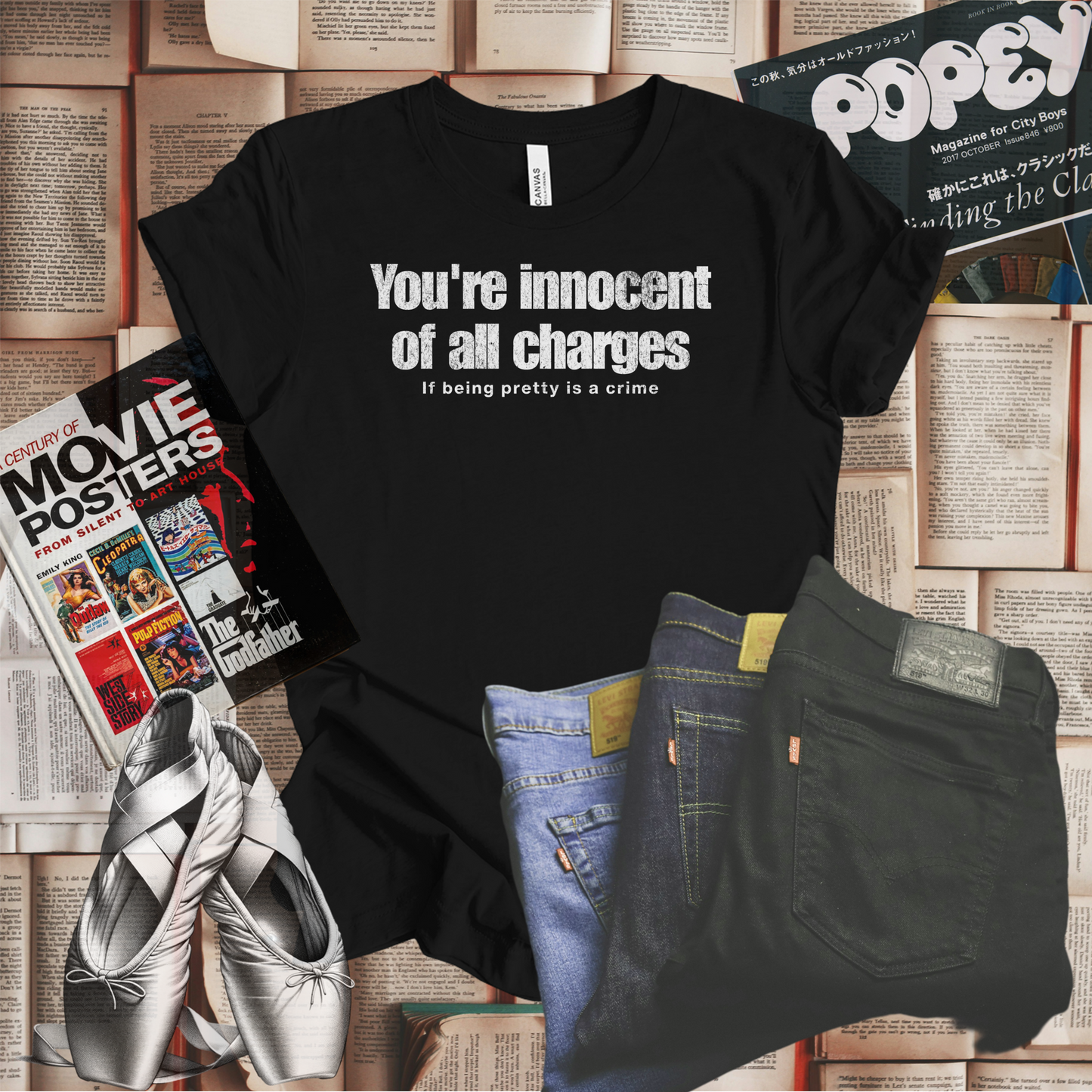 If Being Pretty is a Crime, You're Innocent on All Charges T-shirt