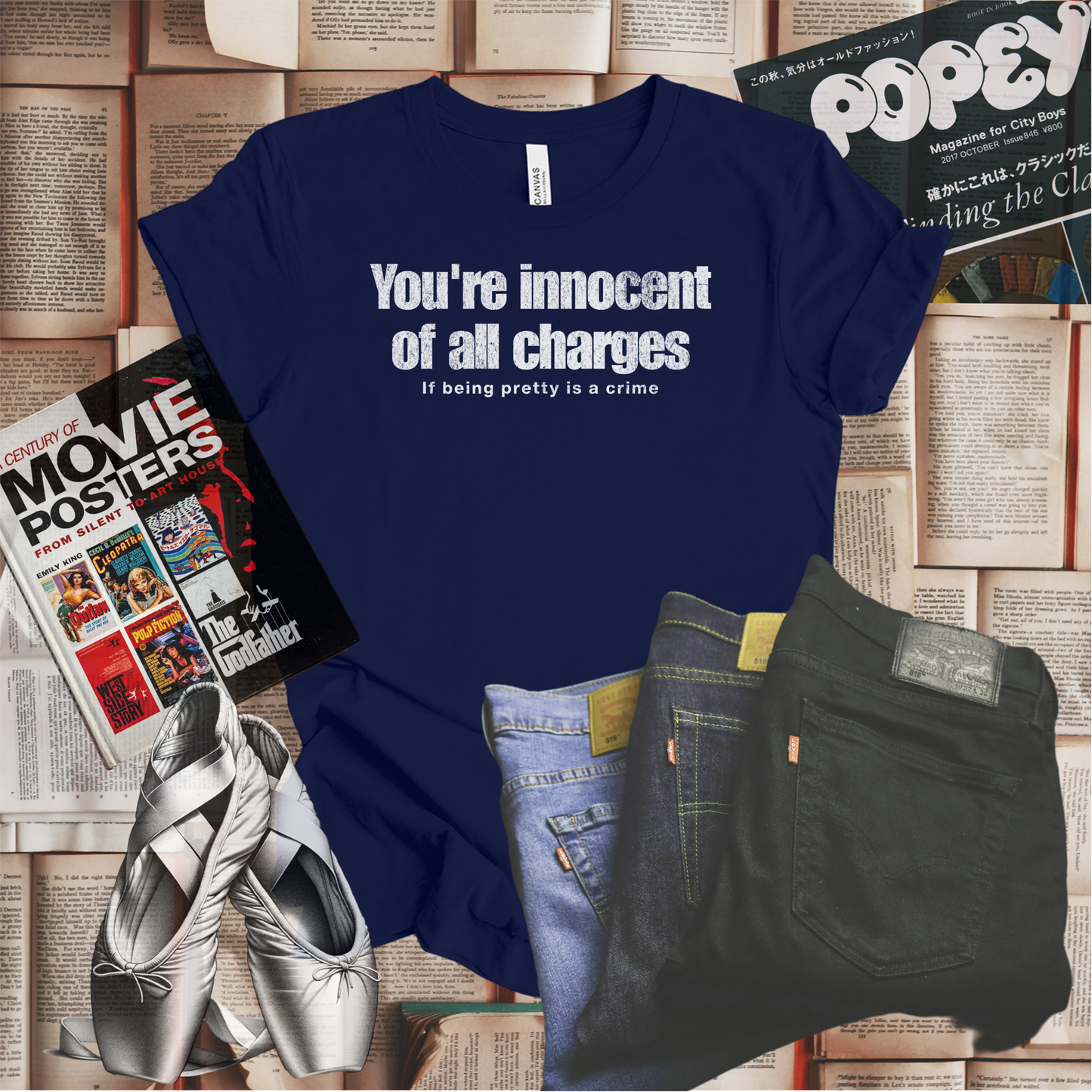 If Being Pretty is a Crime, You're Innocent on All Charges T-shirt