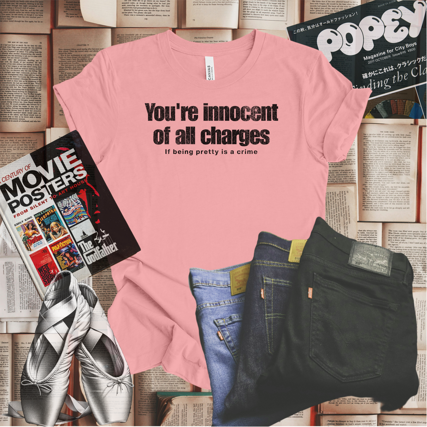 If Being Pretty is a Crime, You're Innocent on All Charges T-shirt