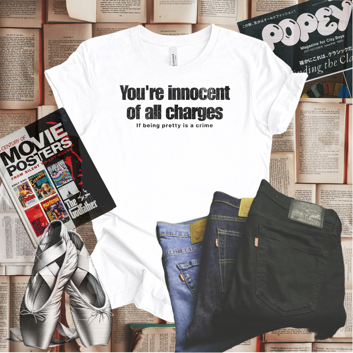 If Being Pretty is a Crime, You're Innocent on All Charges T-shirt