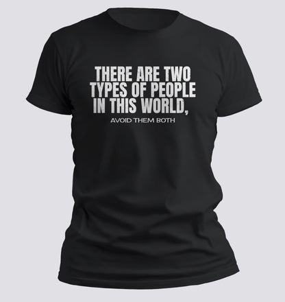 There Are Two Types of People… Avoid Them Both