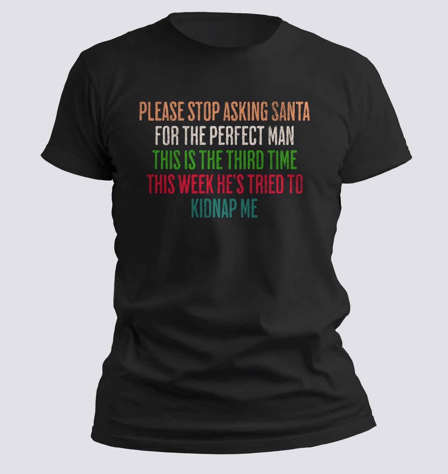 Kidnapped by Santa T-shirt - Chortle Wear